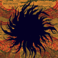 NEUROSIS An Undying Love For A Burning World [CD]